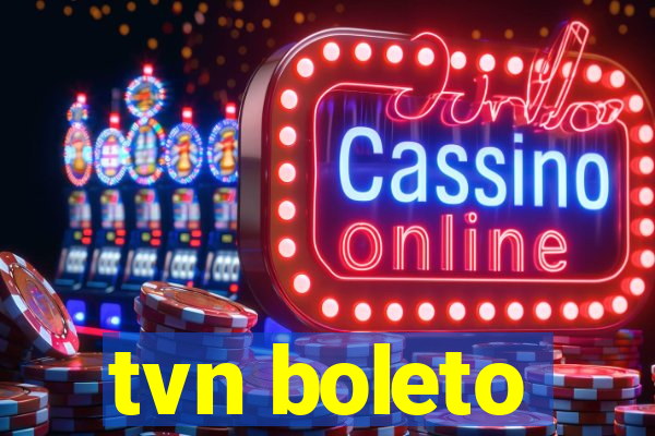 tvn boleto